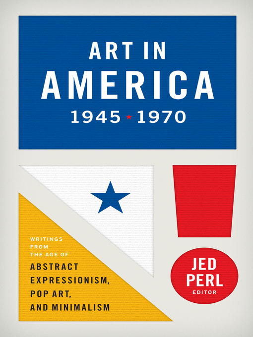 Title details for Art in America 1945-1970 by Jed Perl - Wait list